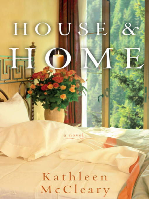 Title details for House and Home by Kathleen McCleary - Available